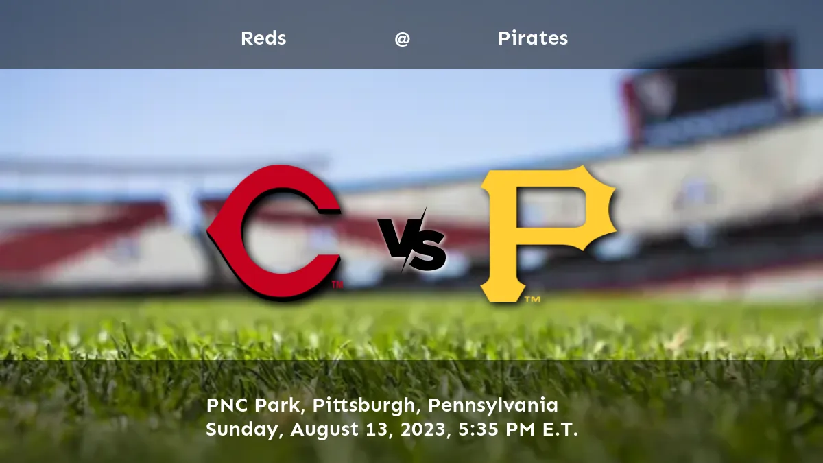 Pirates vs Reds Predictions, Picks, and Odds August 13, 2023