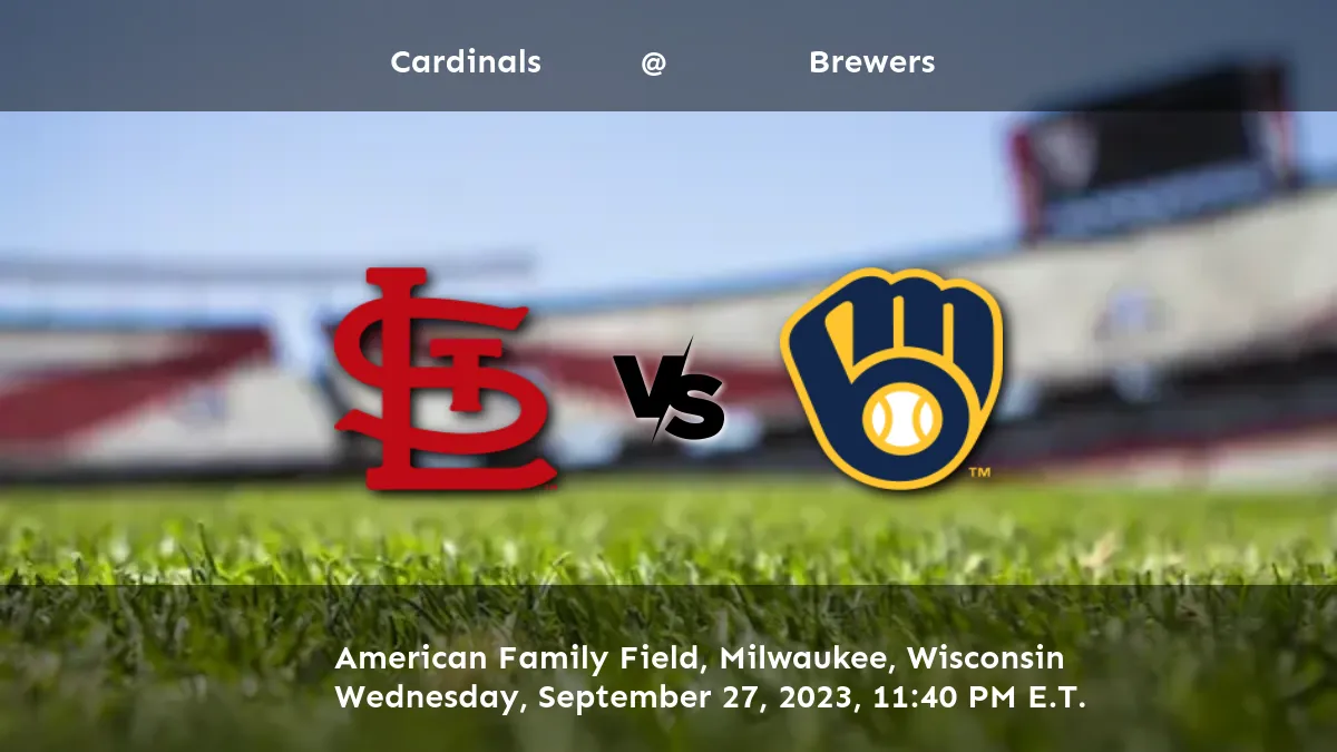 Brewers vs Cardinals Predictions, Picks, and Odds September 27, 2023